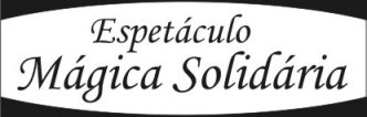Logotipo Espetáculo Mágica Solidária